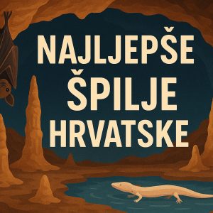 najljepše, špilje, hrvatska