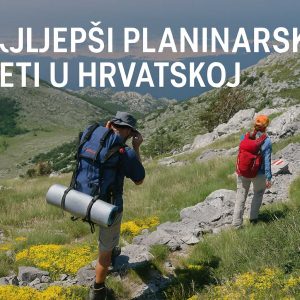 najljepši planinarski izleti u Hrvatskoj
