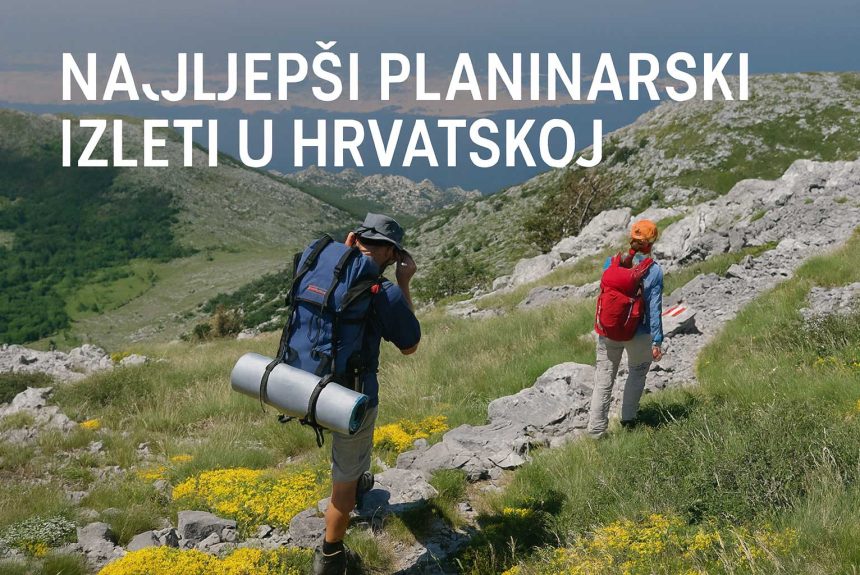 najljepši planinarski izleti u Hrvatskoj